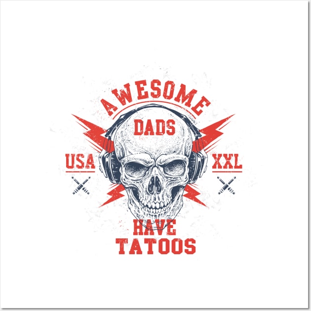 Awesome Dads Have Tattoos And Beards Wall Art by change_something